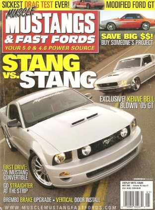 MUSCLE MUSTANGS & FAST FORDS 2005 MAY - COBRA R BRAKES, GT CONV, BELL GT, DOORS